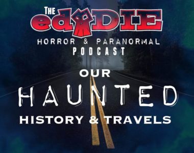 Episode 23: Our Haunted History & Travels