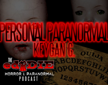 Episode 40: Personal Paranormal – Keygan G.