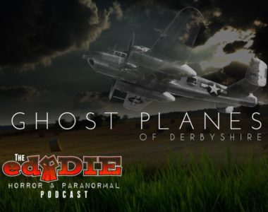 Episode 56: Ghost Planes of Derbyshire