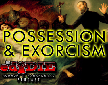Episode 63: Possession & Exorcism
