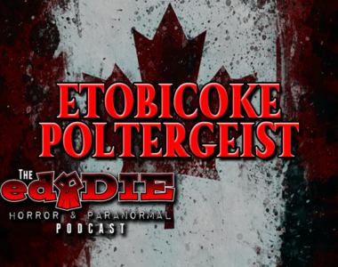 Episode 67: Etobicoke Poltergeist