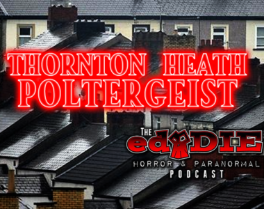 Episode 96: Thornton Heath Poltergeist