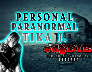 Episode 99: Personal Paranormal Tika J